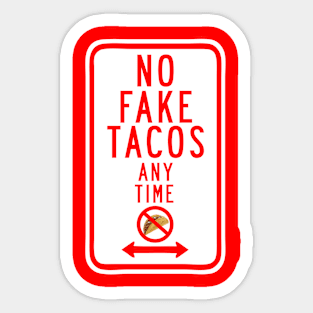 No Fake Tacos Sign Sticker